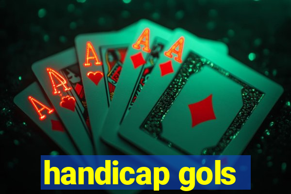 handicap gols